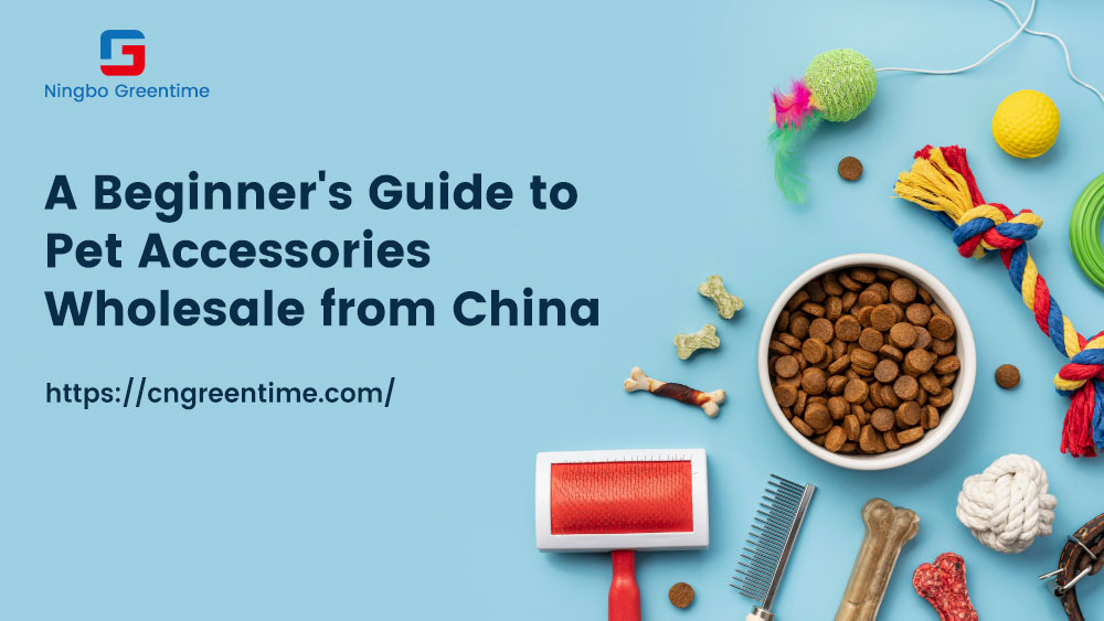 A Beginners Guide to Pet Accessories Wholesale from China