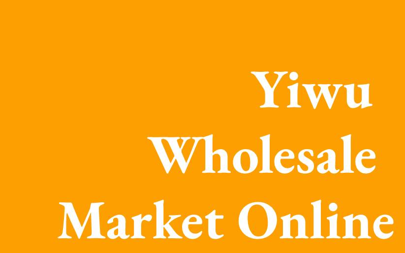 The Future of Wholesale Shopping Exploring the Yiwu Wholesale Market